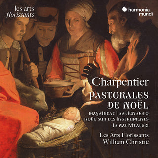 the album cover for Les Arts Florissants - Charpentier: Pastorales De Noel [Limited Edition]