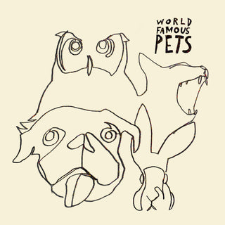 the album cover for World Famous Pets - World Famous Pets
