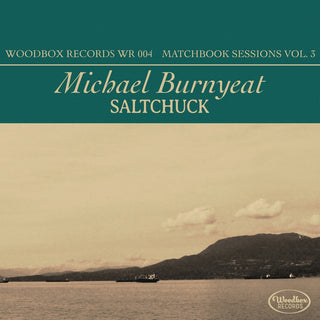 the album cover for Michael Burnyeat - Saltchuck - Matchbox Sessions Vol. 3