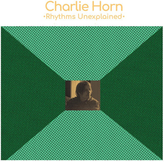 the album cover for Charlie Horn - Rhythms Unexplained