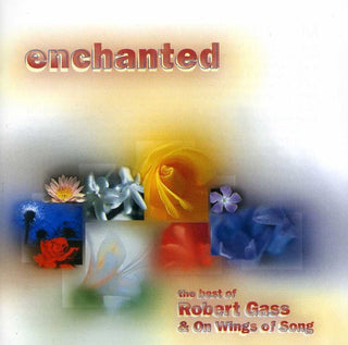 the album cover for Robert Gass - Enchanted: Best of