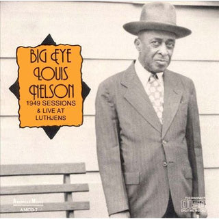 the album cover for Louis Nelson - Big Eyed Louis Nelson Delisle