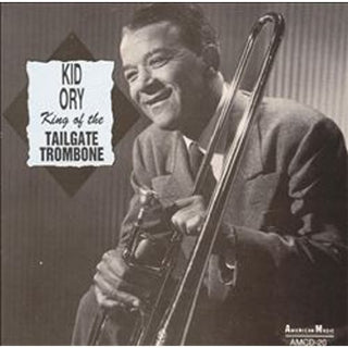 the album cover for Kid Ory Creole Jazz Band - King of the Tailgate Trombone