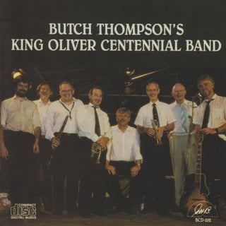 the album cover for Butch Thompson - Butch Thompson's King Oliver Centennial Band
