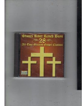 the album cover for Stones River Ranch Boys - 28 All Time Greatest Gospel Classics