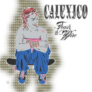 the album cover for Calexico - Feast of Wire