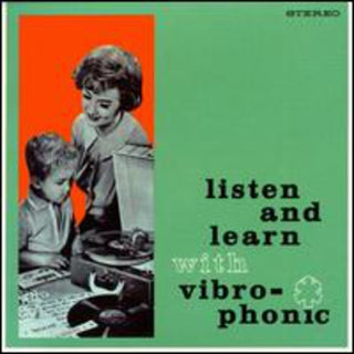 the album cover for Listen & Learn With Vibro-Phonic - Listen and Learn With Vibro-Phonic