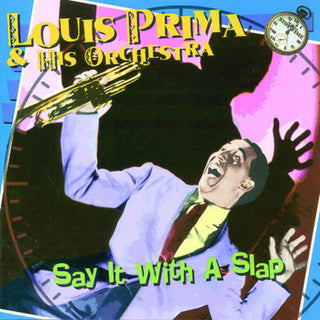 the album cover for Louis Prima - Say It with a Slap