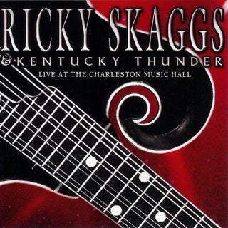 the album cover for Ricky Skaggs - Live at the Charleston Music Hall