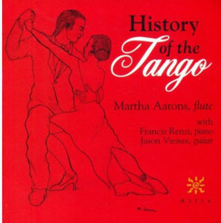 the album cover for Martha Aarons - History of the Tango