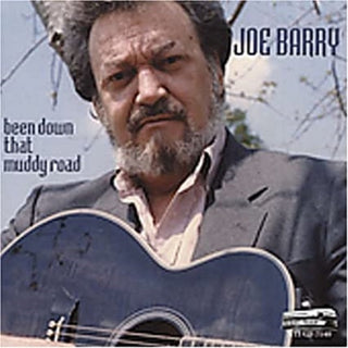 Joe Barry- Been Down That Muddy Road * (CD)