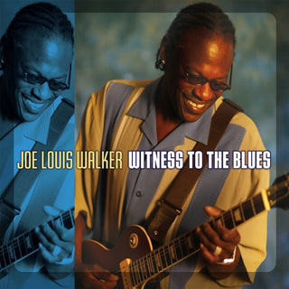 Joe Louis Walker- Witness To The Blues