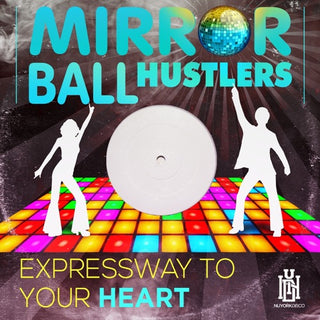Mirror Ball Hustlers- Expressway To Your Heart (Mod)