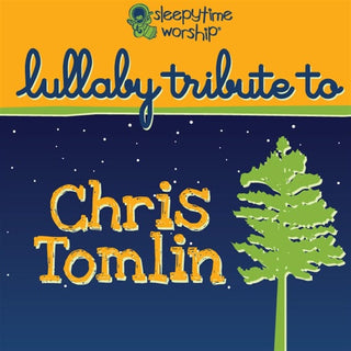 Sleepytime Tunes Jimmy Buffett Lullaby- Sleepytime Worship Chris Tomlin Lullaby Tribute