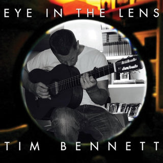 Tim Bennett- Eye In The Lens