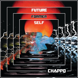 Chappo- Future Former Self
