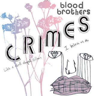 Blood Brothers- Crimes