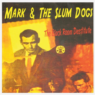 Mark & the Slumdogs- Black Room Destitute (CD)