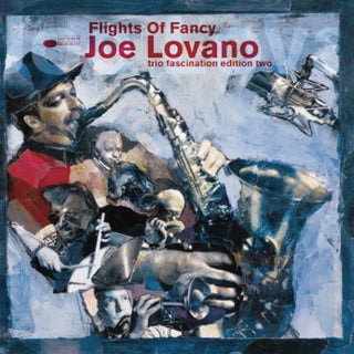 Joe Lovano- Flights Of Fancy