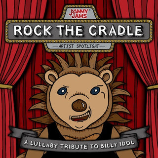 Jammy Jams- Rock The Cradle: A Lullaby Tribute To Billy Idol (CD)