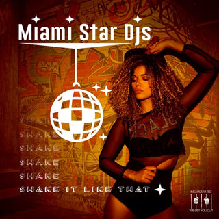 Miami Star Djs- Shake It Like That (Mod)