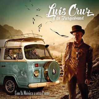 Luis Cruz  & La Furgoband- Con La Musica A Otra Parte (Spa)