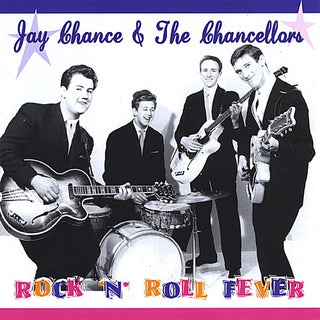 Jay & Chancellors Chance- Rock N Roll Fever (CD)