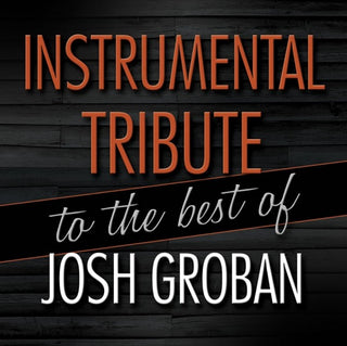 Tribute All Stars- Instrumental Tribute to the best of Josh Groban
