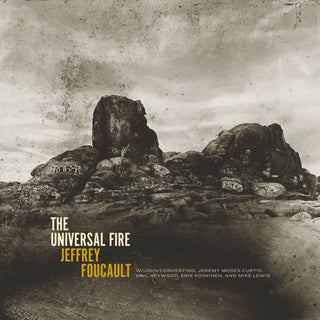 Jeffrey Foucault- The Universal Fire