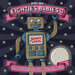 Jammy Jams- Eighties Babies 3: Awesome '80s Go Lullaby 3 (CD)