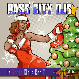 Bass City DJs- Is Santa Claus Real? (Mod)