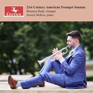 Brennan Rudy- 21st Century American Trumpet Sonatas