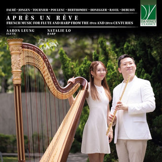 Leung, Aaron / Lo, Natalie- Apres Un Reve: French Music For Flute & Harp From The 19th & 20th Centuries (CD)