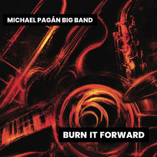 Michael Pagan- Burn It Forward (CD) (PREORDER)