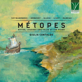 Giulia Contaldo- Metopes: Myths Legends & Tales At The Piano (Ita) (CD)
