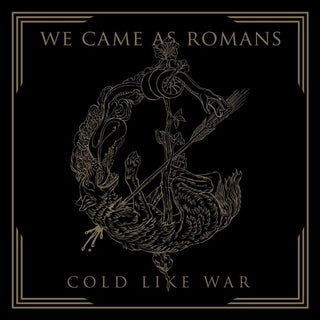 We Came As Romans- Cold Like War