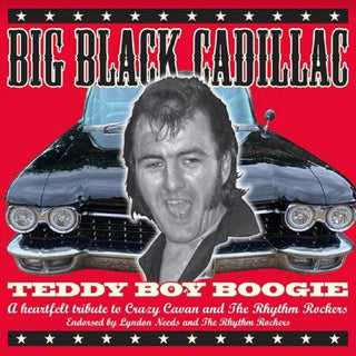 Big Black Cadillac- Teddy Boy Boogie: A Tribute To Crazy Cavan & The Rhythm Rockers (CD)