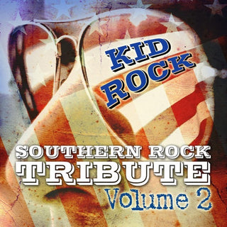Kid Rock Tribute- Southern Rock Tribute Kid Rick Vol. 2