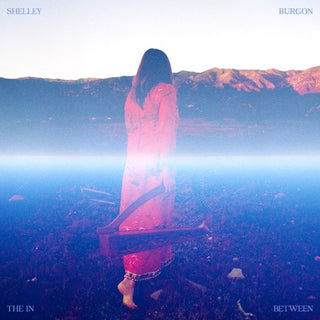 Shelley Burgon- The In Between
