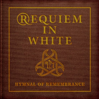 Requiem in White- Hymnal Of Remembrance