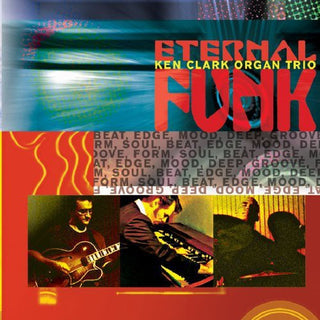 the album cover for Ken Clark Organ Trio - Eternal Funk