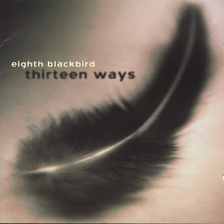 the album cover for Eighth Blackbird - 13 Ways