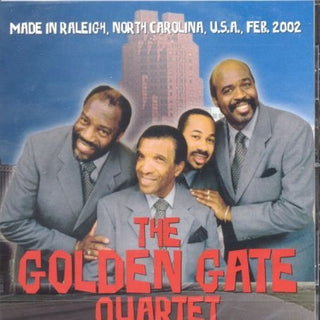 the album cover for Golden Gate Quartet - Made In Raleigh February 2002
