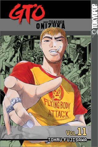 Tohru Fujisawa- Great Teacher Onizuka: Vol. 11 (PB)