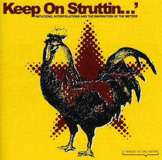 Various (File w/ The Meters)- Keep On Struttin': Imitations, Interpolations And The Inspiration Of The Meters