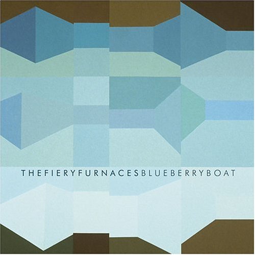 Fiery Furnaces- Blueberry Boat
