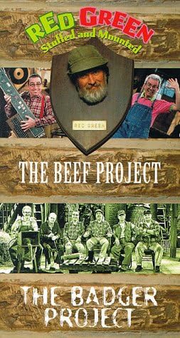 Red Green Show: Beef Project & Badger Project