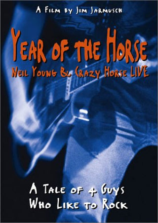 Year of the Horse: Neil Young & Crazy Horse