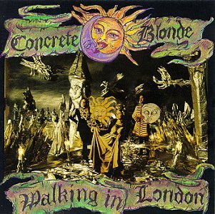 Concrete Blonde- Walking In London