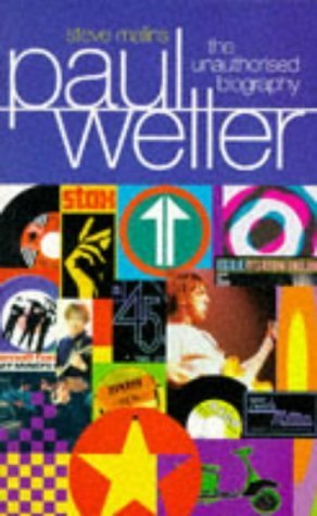 Steve Malins- Paul Weller: The Unauthorised Biography (PB)